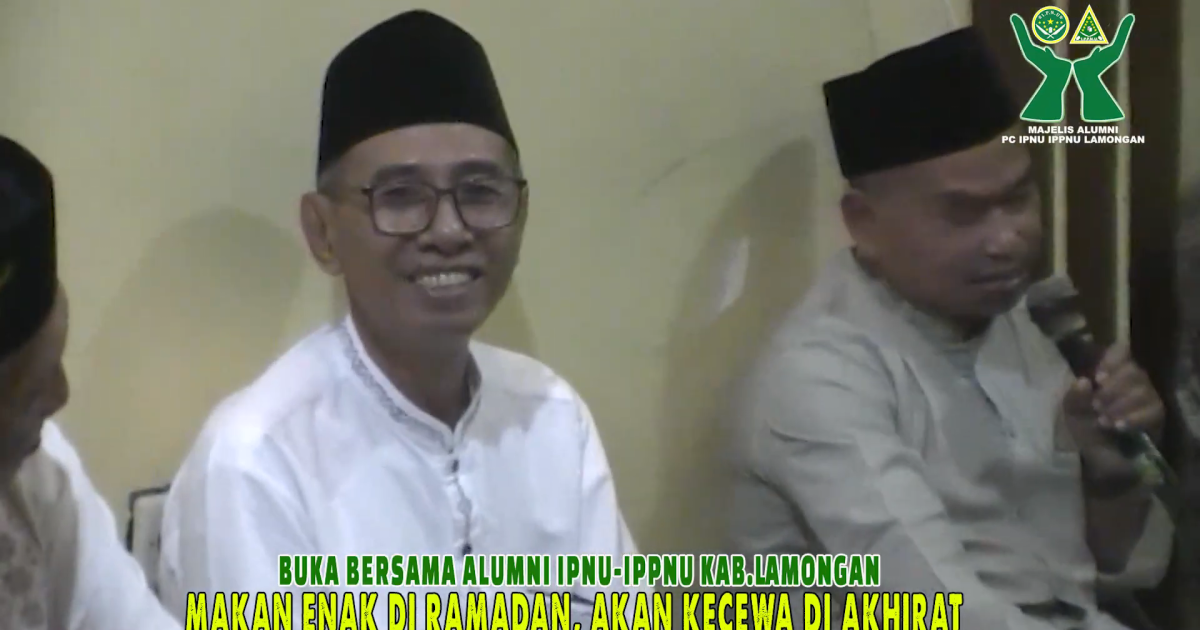 Dari Meja Buka Puasa Alumni IPNU-IPPNU Lamongan: Silaturahim, Suudzon, dan Cermin Organisasi